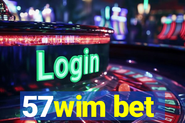 57wim bet